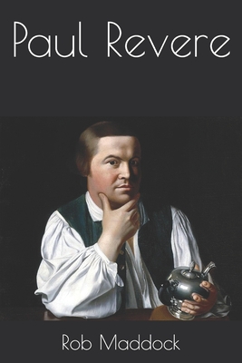 Paul Revere - Rob Maddock