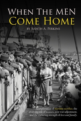 When the Men Come Home - Judith A. Perkins