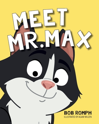 Meet Mr. Max - Bob Romph