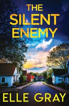 Coperta cărții 'The Silent Enemy - Elle Gray'