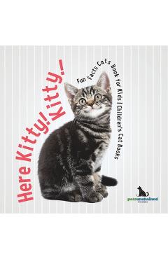 Coperta cărții 'Here Kitty! Kitty! Fun Facts Cats Book for Kids Children's Cat Books -'