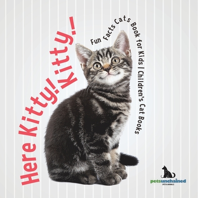 Here Kitty! Kitty! Fun Facts Cats Book for Kids Children's Cat Books - 