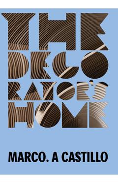 Coperta cărții 'Marco A. Castillo: The Decorator's Home - Marco A. Castillo'