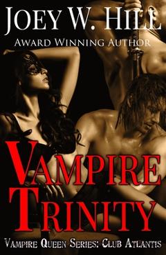 Poza produsului Vampire Trinity: A Vampire Queen Series Novel - Joey W. Hill