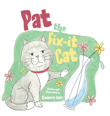 Pat the Fix-it Cat - Kimberly Huls
