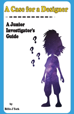 Coperta cărții 'A Case for a Designer: A Junior Investigator's Guide - Billie J. York'