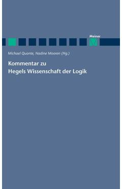 Poza produsului Kommentar zu Hegels Wissenschaft der Logik - Michael Quante