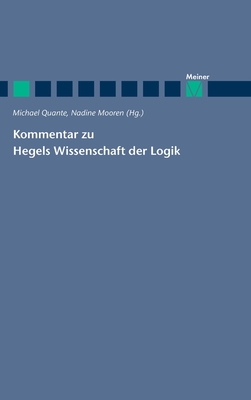 Kommentar zu Hegels Wissenschaft der Logik - Michael Quante