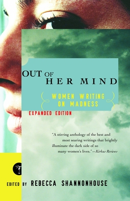 Out of Her Mind: Women Writing on Madness - Rebecca Shannonhouse