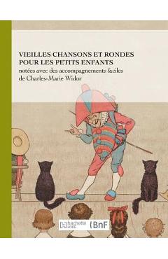 Poza produsului Vieilles Chansons Et Rondes Pour Les Petits Enfants, Notées Avec Des Accompagnements Faciles - 