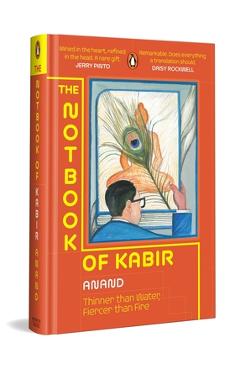 Poza produsului The Notbook of Kabir: Thinner Than Water, Fiercer Than Fire - 