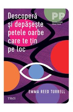 Poza produsului eBook Descopera si depaseste petele oarbe care te tin pe loc - Emma Reed Turrell