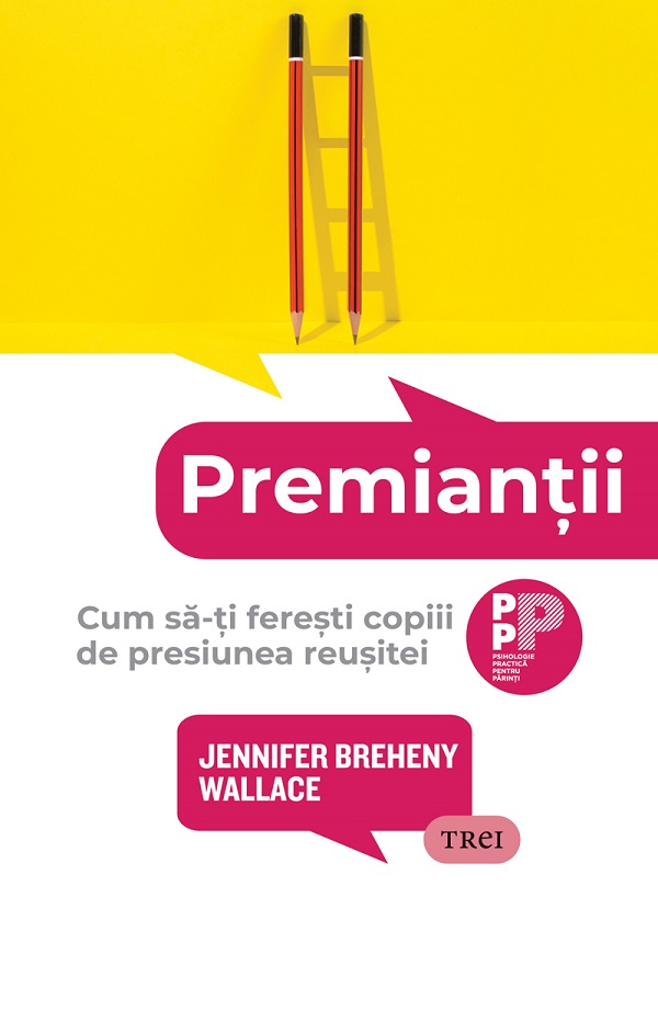 eBook Premiantii. Cum sa-ti feresti copiii de presiunea reusitei - Jennifer Breheny Wallace