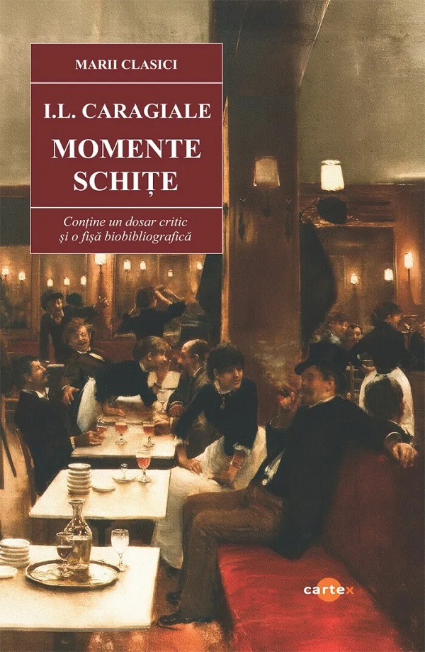 Momente. Schite - I.L. Caragiale