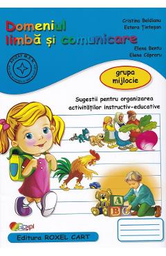 Poza produsului Domeniul limba si comunicare - Grupa mijlocie - Cristina Beldianu, Estera Tintesan, Elena Bentu, Elena Capraru