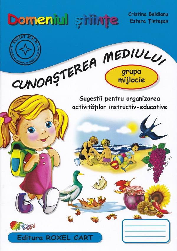 Domeniul stiinte. Cunoasterea mediului - Grupa mijlocie - Cristina Beldianu, Estera Tintesan