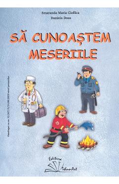Poza produsului Sa cunoastem meseriile - Smaranda Maria Cioflica, Daniela Dosa