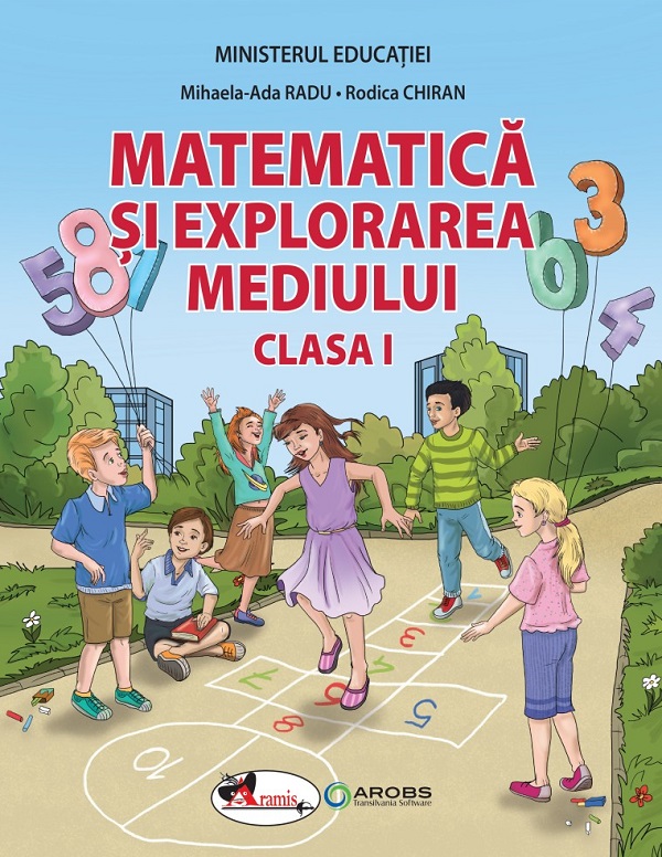 Matematica si explorarea mediului - Clasa 1 - Manual - Mihaela-Ada Radu, Rodica Chiran