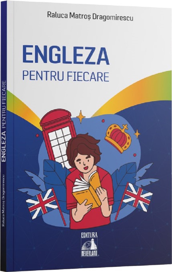 Engleza pentru fiecare - Raluca Matros Dragomirescu