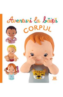 Coperta cărții 'Aventuri la băiță. Corpul - Emilie Beaumont, Nathalie Belineau'