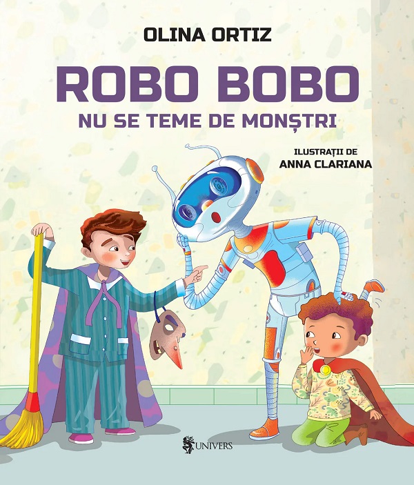 Robo Bobo nu se teme de monstri - Olina Ortiz