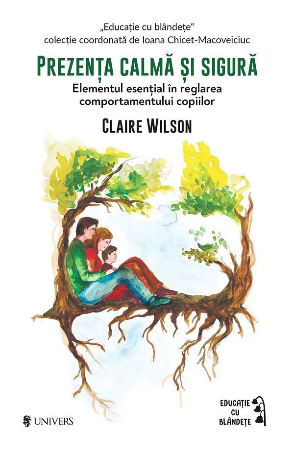 Prezenta calma si sigura - Claire Wilson