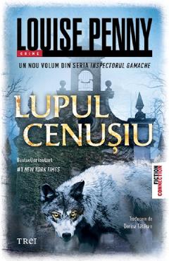 Lupul cenusiu - Louise Penny