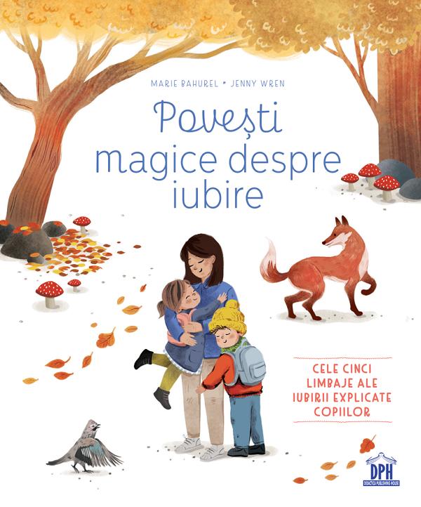 Povesti magice despre iubire - Marie Bahurel