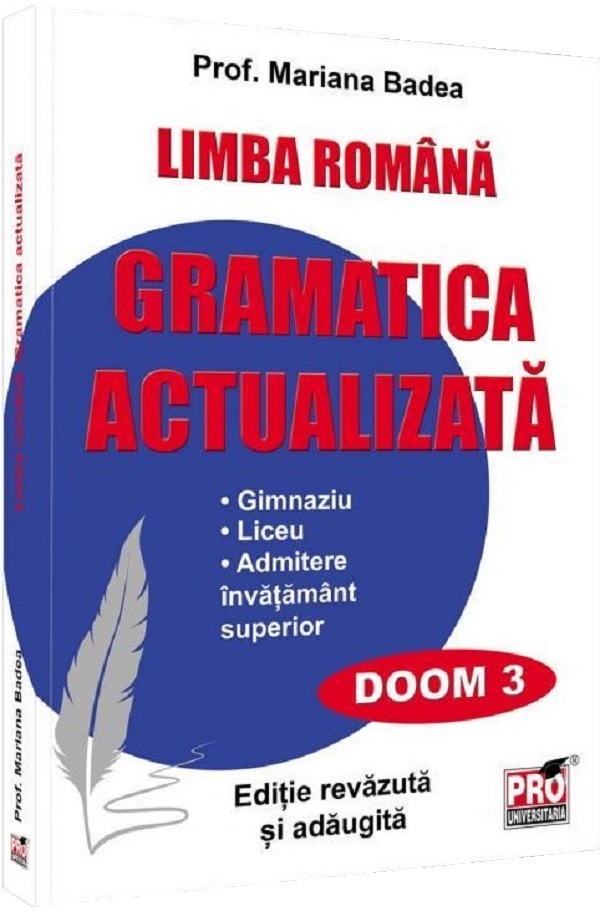 Limba romana. Gramatica actualizata pentru elevi - Mariana Badea