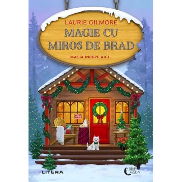 Magie cu miros de brad - Laurie Gilmore