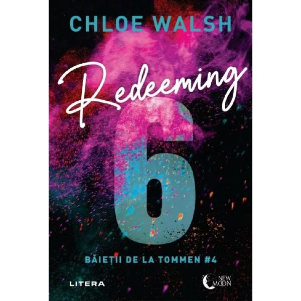 Redeeming 6. Seria Baietii de la Tommen Vol.4 - Chloe Walsh