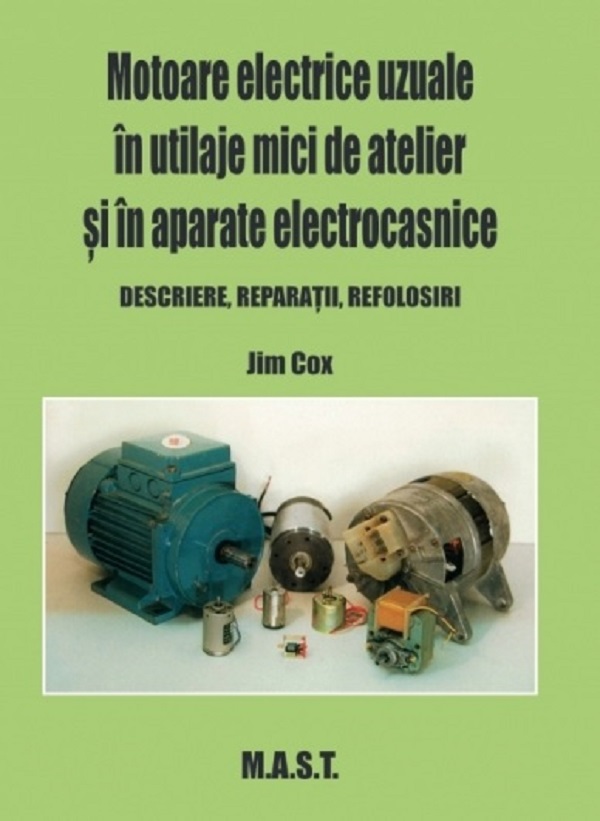 Motoare electrice in utilaje mici de atelier si in aparate electrocasnice - Jim Cox