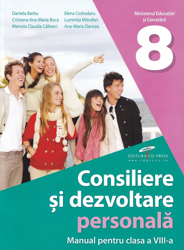 Consiliere si dezvoltare personala - Clasa 8 - Manual - Daniela Barbu, Cristiana Ana-Maria Boca, Marcela Claudia Calineci