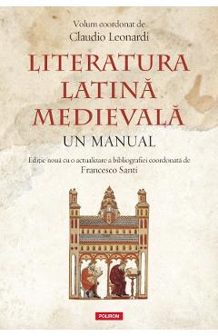 Poza produsului Literatura latina medievala. Un manual - Claudio Leonardi