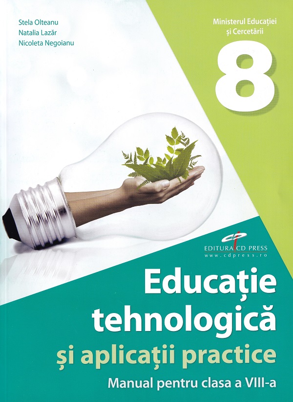 Educatie tehnologica si aplicatii practice - Clasa 8 - Manual - Stela Olteanu, Natalia Lazar, Nicoleta Negoianu