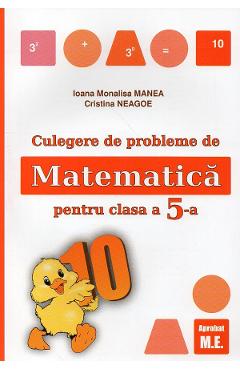 Poza produsului Culegere de probleme de matematica Ed.2025 - Clasa 5 - Ioana Monalisa Manea, Cristina Neagoe