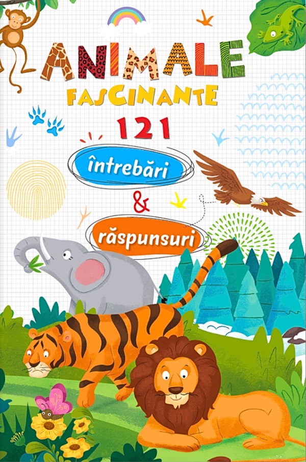 Animale fascinante. 121 intrebari si raspunsuri