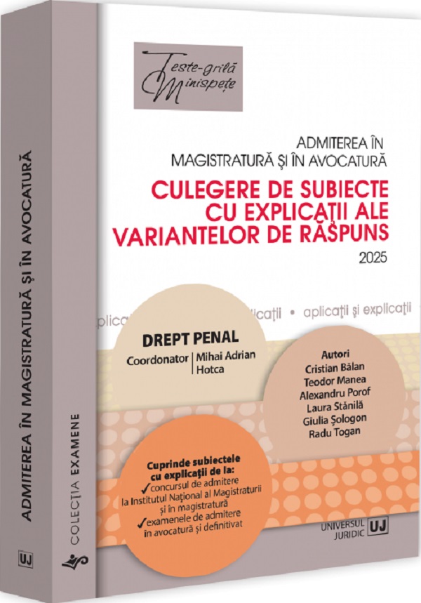 Admiterea in magistratura si in avocatura. Culegere de subiecte. Drept penal Ed.7 - Mihai Adrian Hotca