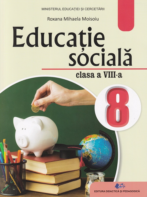 Educatie sociala - Clasa 8 - Manual - Roxana Moisoiu