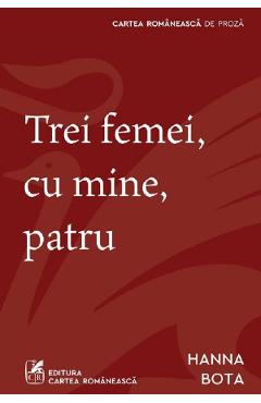 Poza produsului Trei femei, cu mine, patru - Hanna Bota