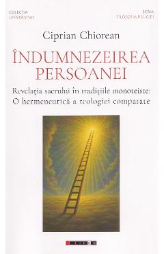 Poza produsului Indumnezeirea persoanei - Ciprian Chiorean