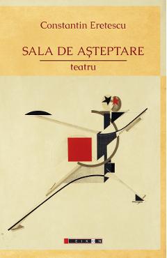 Poza produsului Sala de asteptare - Constantin Eretescu
