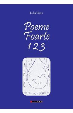 Coperta cărții 'Poeme Foarte 1 2 3 - Lidia Vianu'