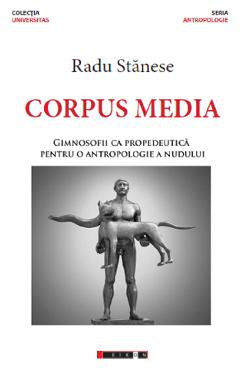 Poza produsului Corpus Media. Gimnosofii ca propedeutica pentru o antropologie a nudului - Radu Stanese