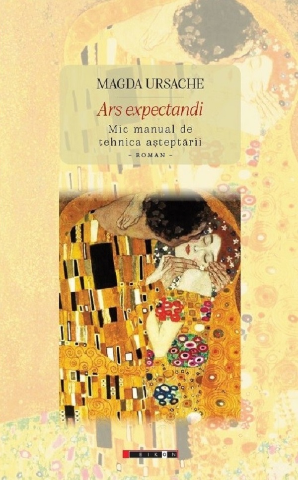 Ars expectandi. Mic manual de tehnica asteptarii. Roman - Magda Ursache