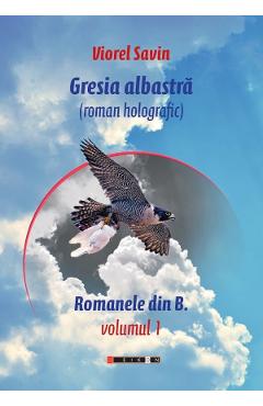 Coperta cărții 'Gresia albastră Vol.1 - Viorel Savin'