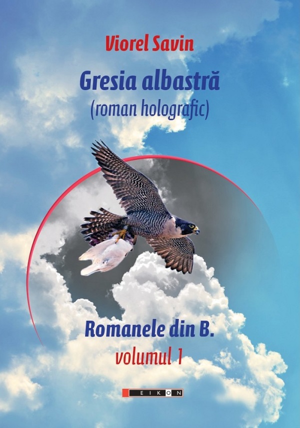 Gresia albastra Vol.1 - Viorel Savin
