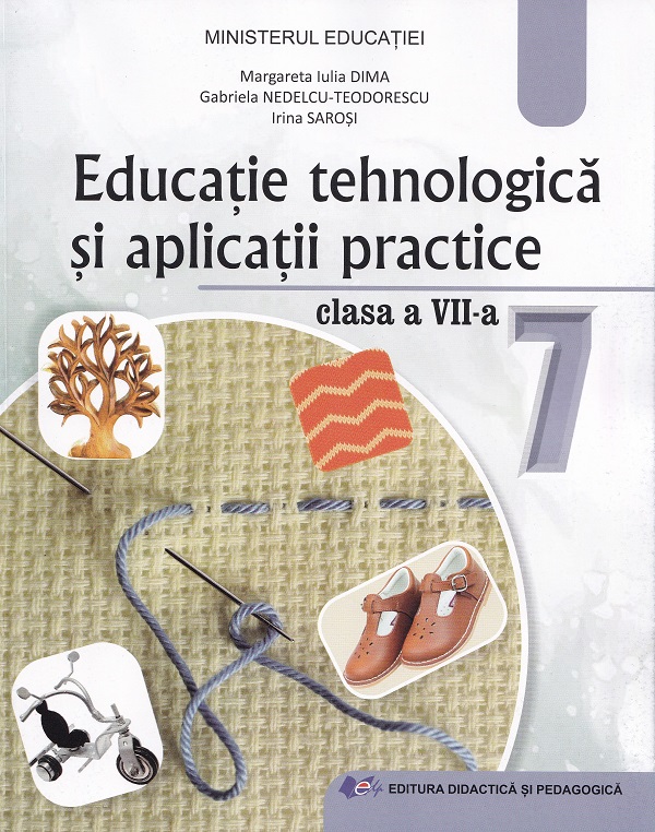 Educatie tehnologica si aplicatii practice - Clasa 7 - Manual - Margareta Dima, Margareta Dima, Irina Sarosi