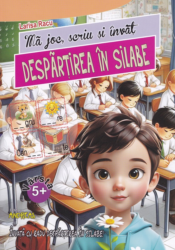 Ma joc, scriu si invat despartirea in silabe - Larisa Racu