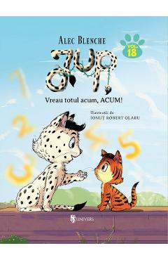 Jup, un pisoi de soi Vol.18: Vreau totul acum, acum! - Alec Blenche